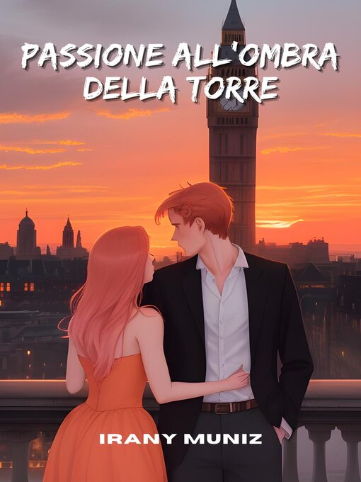 Title details for Passione all'ombra della torre by Irany Muniz - Available